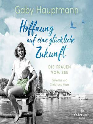 cover image of Hoffnung auf eine glückliche Zukunft (Die Frauen vom See 1)